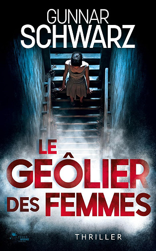 Gunnar Schwarz - Le geôlier des femmes (Bajetzky et Kuper - Thriller t. 1) (2026)