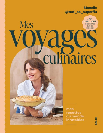 Monelle @not_so_superflu - Mes voyages culinaires (2026)