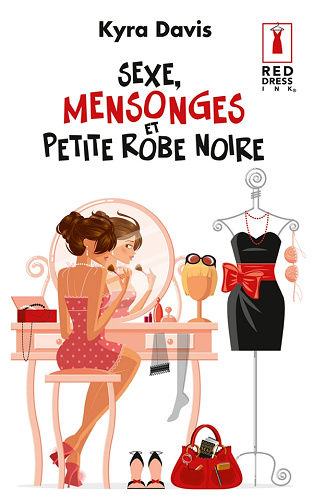 Sexe, mensonges et petite robe noire - Kyra Davis