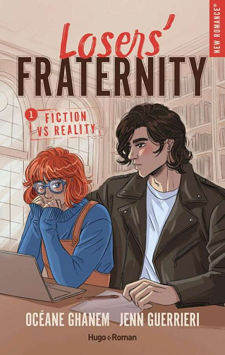 Losers' Fraternity, tome 1: Fiction VS Reality - Océane Ghanem et Jenn Guerrieri (2025)