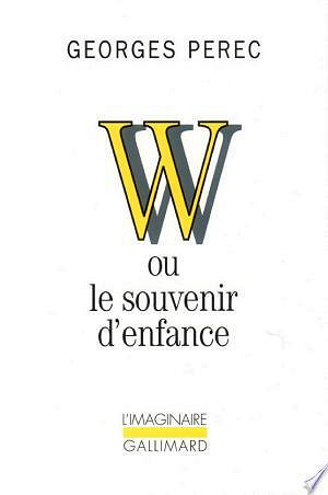 W ou Le souvenir d'enfance - Georges Perec (2004)