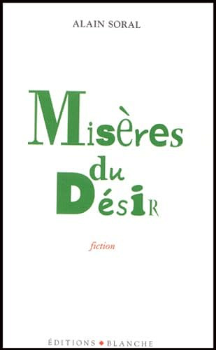 Misères du désir -  Alain Soral (2004)