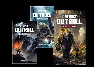Trilogie du Troll : Tome 1 à 3 - :Jean-Claude Dunyach (2023)