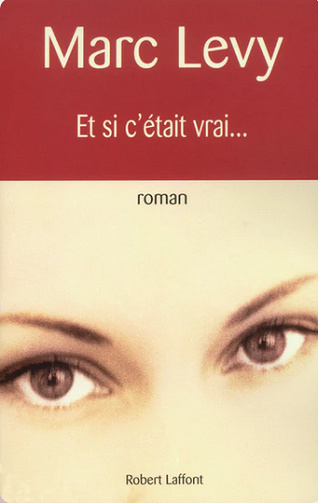 Et si cétait vrai... - Marc Lévy (2001)