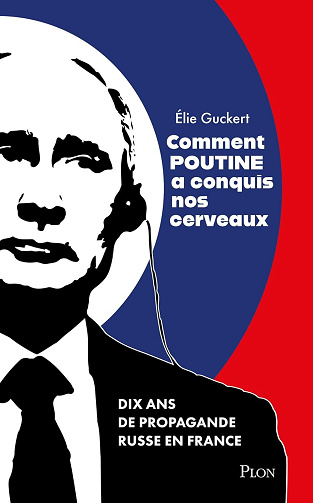 Elie Guckert - Comment Poutine a conquis nos cerveaux