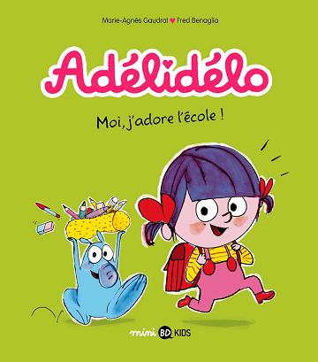 Adélidélo - Tome 06 - Moi, j'adore l'école