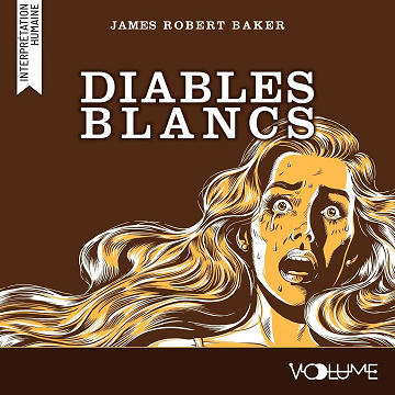 Diables blancs - James Robert Baker (2026)