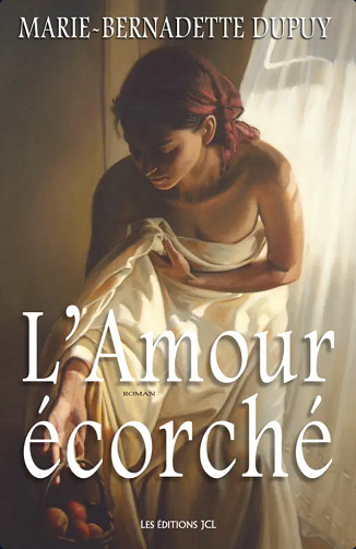 L'amour écorche - Marie-Bernadette Dupuy (2003)