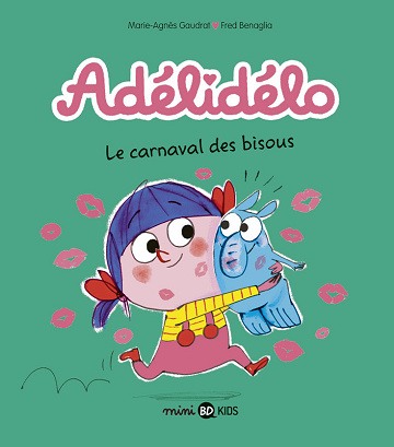 Adélidélo - Tome 08 - Le carnaval des bisous