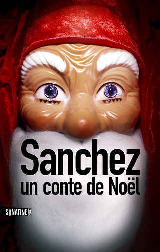 Sanchez, un conte de Noël - Anonyme (2015)