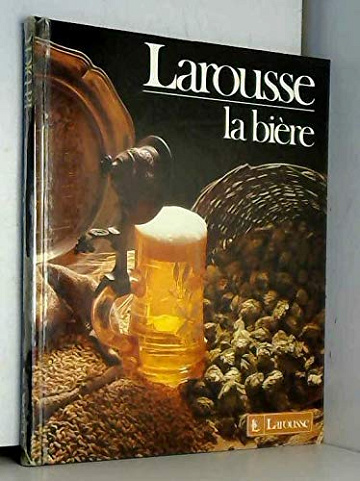 Larousse - la bière - Aline Mbaye, Annie Perrier-Robert (1991)