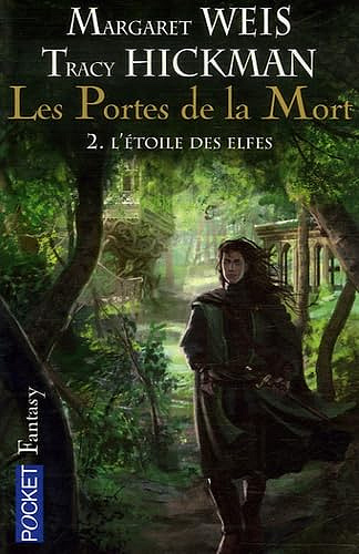 Les portes de la mort, tome 2 : L'étoile des elfes - Margaret Weis, Tracy Hickman (2006)