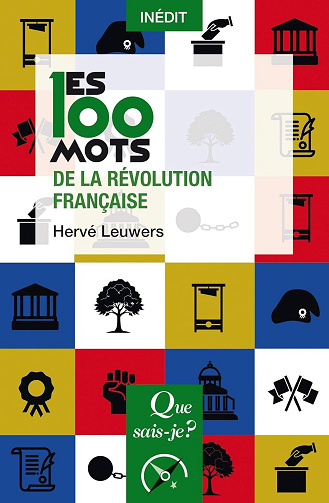 Hervé Leuwers - Les 100 mots de la Révolution française (2025)