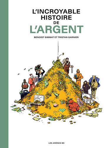 L'incroyable Histoire de l'argent