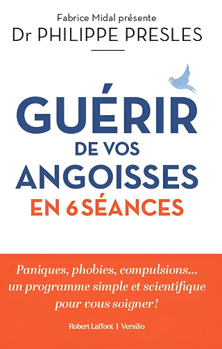 Philippe Presles - Guérir de vos angoisses en 6 séances (2025)
