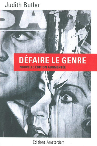 Défaire le genre : Nouvelle édition augmentée - Judith Butler (2012)