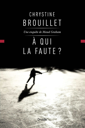 Chrystine Brouillet - À qui la faute ?
