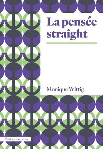 La Pensée straight - Monique.Wittig (2018)