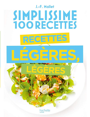 Simplissime 100 recettes légères, légères - Jean-François Mallet (2021)