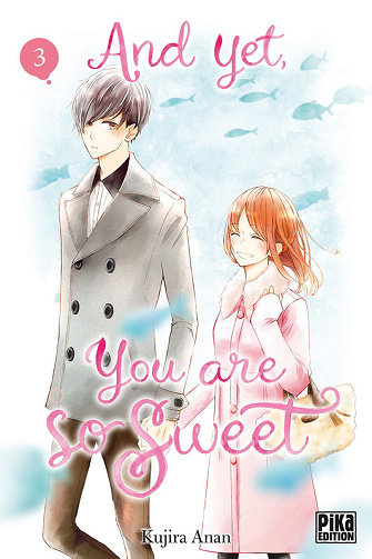 And Yet, You are so Sweet - Tome 03