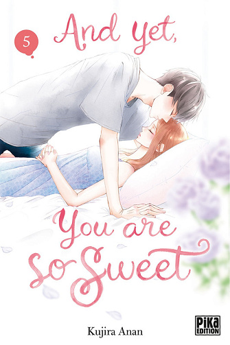 And Yet, You are so Sweet - Tome 05