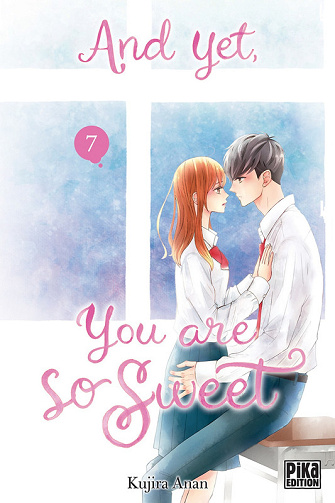And Yet, You are so Sweet - Tome 07