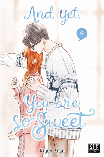 And Yet, You are so Sweet - Tome 09