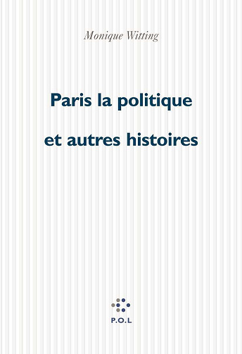 Paris-la-politique et autres contes -  Monique Wittig (1999)