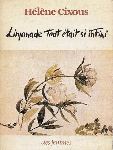 Limonade Tout était si infini -  Hélène Cixous (1982)