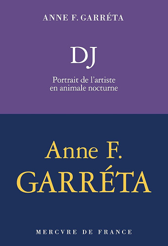 Anne F. Garréta - DJ. Portrait de l'artiste en animale nocturne (2026)