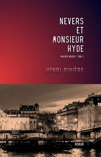 Henri Rivière - NEVERS ET MONSIEUR HYDE (2025)