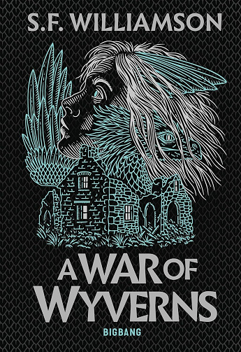 S.F. Williamson - A Language of Dragons, T2 : A War of Wyverns (2026)