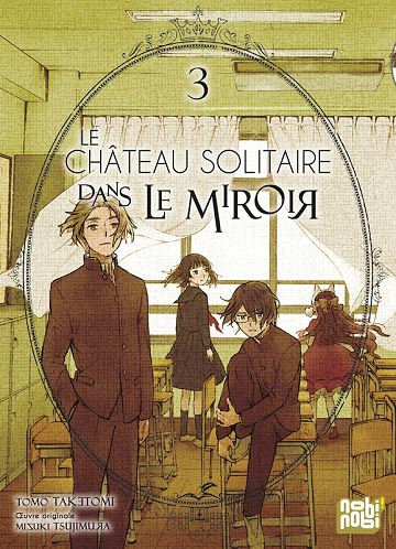 le château solitaire dans le miroir - Tome 03