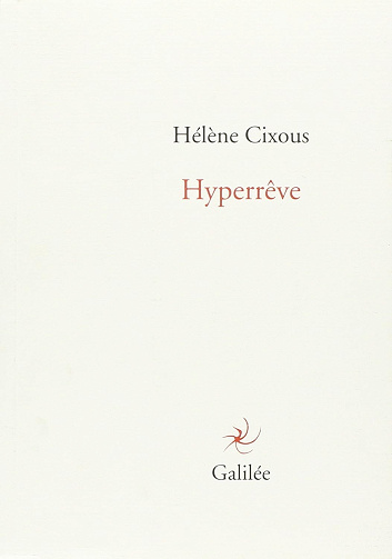 Hyperrêve -  Hélène Cixous (2006)