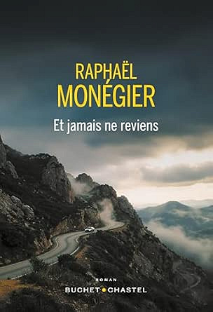 Et jamais ne reviens - Raphaël Monégier (2026)
