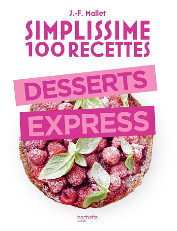 Simplissime 100 recettes : Desserts express - Jean-François Mallet (2020)