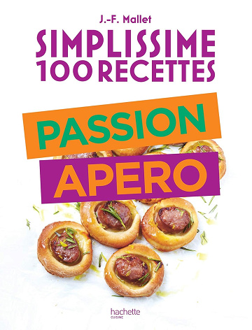Simplissime 100 recettes : Passion Apéro - Jean-François Mallet (2020)