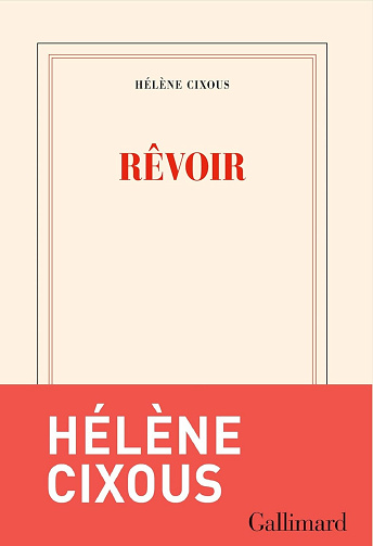 Rêvoir - Hélène Cixous (2021)