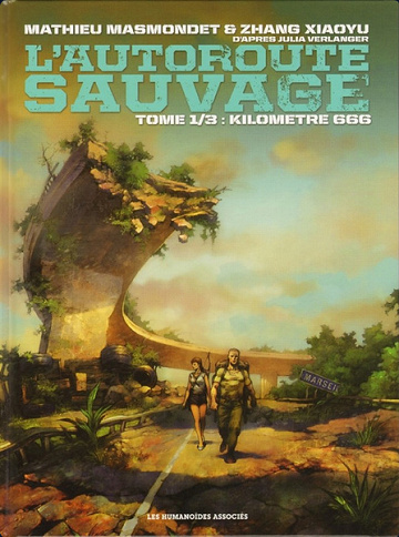 L'autoroute sauvage 3 Tomes