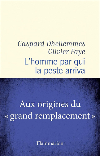 Gaspard Dhellemmes, Olivier Faye - L'homme par qui la peste arriva (2026)