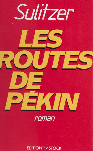Les routes de Pékin - Paul-Loup Sulitzer (1989)