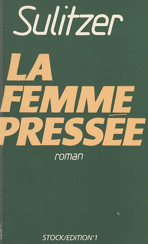 La femme pressée - Paul-Loup Sulitzer (1987)