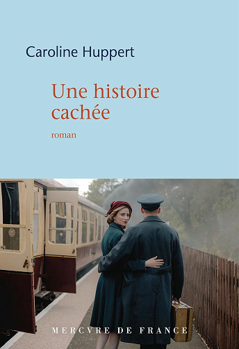 Une histoire cachée -  Caroline Huppert (2026)