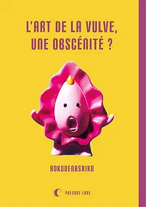 L'Art De La Vulve, Une Obscénité