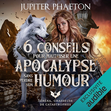 6 conseils pour maîtriser une apocalypse sans perdre son humour - Jupiter Phaeton (2025)