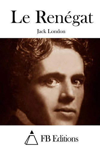 Le Renégat - Jack London (1931)