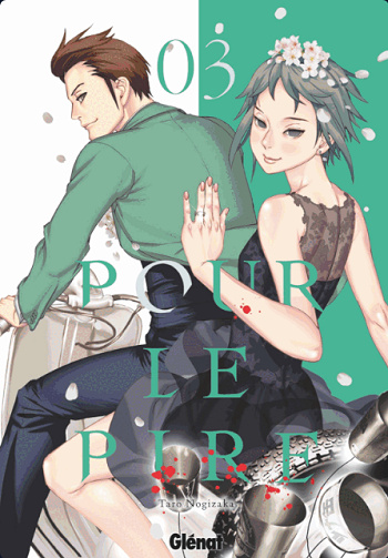 Pour le pire : Tomes 01 à 09