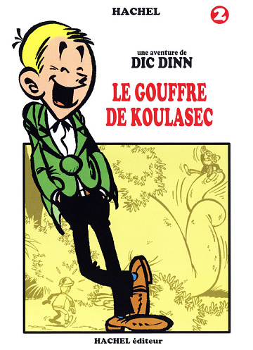 Une aventure de Dic Dinn - Tome 02 - Le gouffre de Koulasec