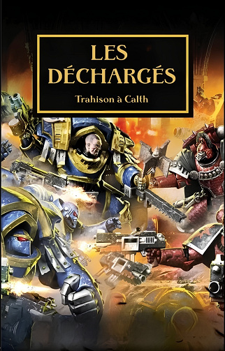 Warhammer 40 000 : Les Déchargés, Trahison à Calth - David Annandale (2015)