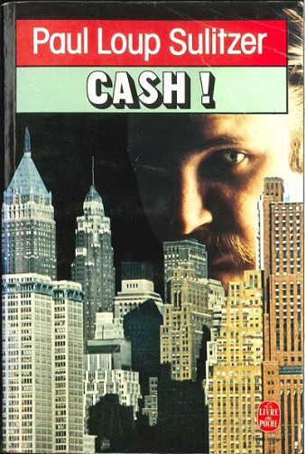 Cash ! - Paul-Loup Sulitzer (1988)
